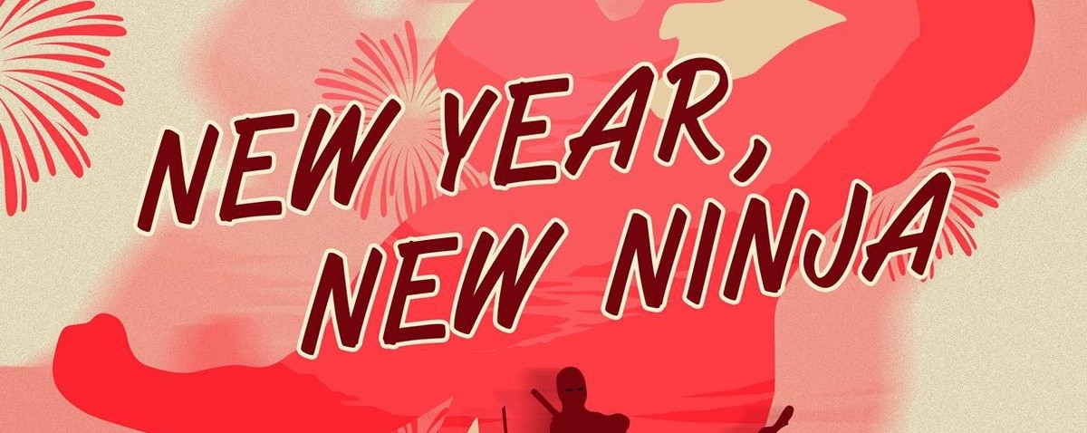 New Year, New Ninja 2018